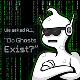 We asked AI, "Do Ghosts Exist?"