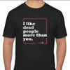 I Like Dead People T-Shirt